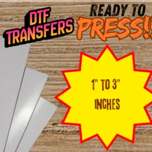 DTF Print 1" to 3" inch Custom Color Print