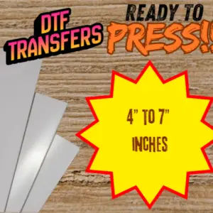 DTF Print 4" to 7" inch Custom Color Print